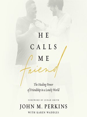 cover image of He Calls Me Friend